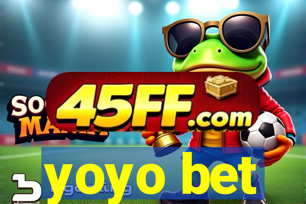 yoyo bet